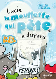 Title: Lucie la mouffette qui pète a disparu, Author: Pierre Szalowski