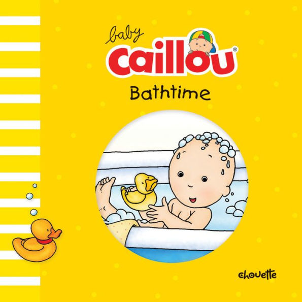 Baby Caillou, Bathtime: (Bath Book)