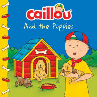 Title: Caillou and The Puppies, Author: Carine Laforest