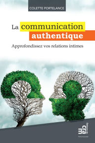 Title: La communication authentique, Author: Colette Portelance