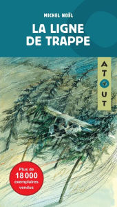 Title: La ligne de trappe, Author: Michel Noël