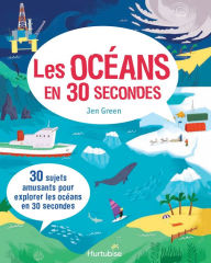 Title: Les océans en 30 secondes, Author: Jen Green