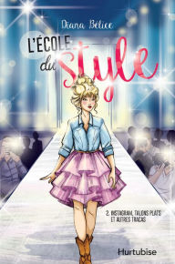 Title: L'école du style T2 - Instagram, talons plats et autres tracas, Author: Dïana Belice