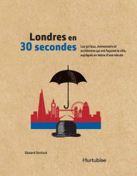 Title: Londres en 30 secondes, Author: Edward Denison