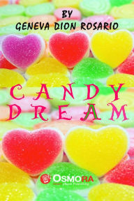 Title: Candy Dream, Author: Geneva Dion-Rosario