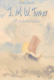 Title: J. M. W. Turner, Author: Narim Bender