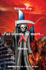 Title: J'ai connu la mort, Author: Roy Réjean