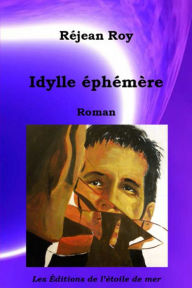Title: Idylle éphémère, Author: Réjean Roy