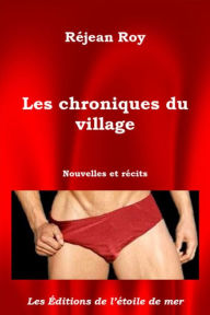 Title: Les chroniques du village, Author: Réjean Roy