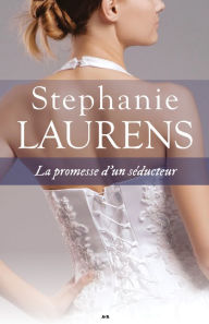 Title: La promesse d'un séducteur, Author: Stephanie Laurens