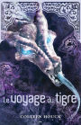 La saga du tigre - Le voyage du tigre