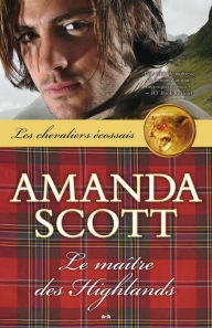 Title: Le maître des Highlands, Author: Amanda Scott