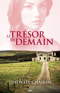 Title: Le trésor de demain, Author: Linda Lee Chaikin