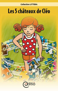 Title: Les 5 châteaux de Cléo: Cléo, Author: Claire St-Onge