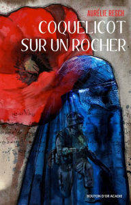 Title: Coquelicot sur un rocher, Author: Aurélie Resch