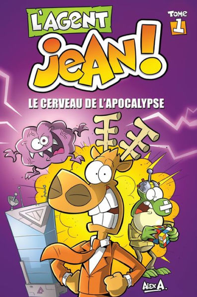 L'Agent Jean Tome 1 - Le cerveau de l'apocalypse