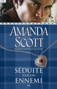 Title: Séduite par un ennemi, Author: Amanda Scott