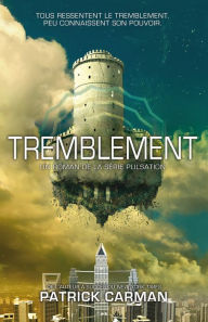 Title: Tremblement, Author: Patrick Carman