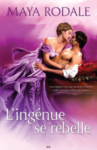 Title: L'ingénue se rebelle, Author: Maya Rodale