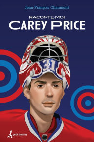 Title: Raconte-moi Carey Price - Nº 1, Author: Jean-François Chaumont