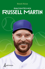Title: Raconte-moi Russell Martin - Nº 23, Author: Benoît Rioux