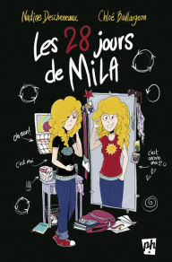 Title: Les 28 jours de Mila, Author: Nadine Descheneaux