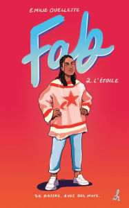 Title: Fab 2: L'étoile, Author: Emilie Ouellette