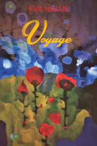 Title: Voyage: Un conte pour les enfants de tous âges, Author: Eva Halus