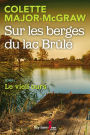 Sur les berges du lac Brûlé, tome 1: Le vieil ours