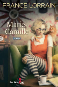 Title: Marie-Camille, tome 1, Author: France Lorrain