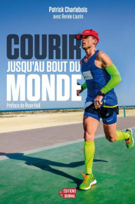 Title: Courir jusqu'au bout du monde, Author: Renée Laurin