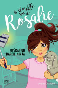 Title: Opération Barbie ninja, Author: Ariane Charland