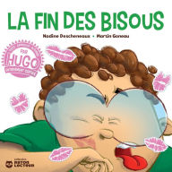 Title: Hugo - La fin des bisous!, Author: Nadine Deschenaux