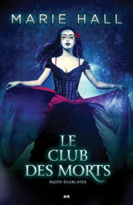 Title: Le club des morts, Author: Marie Hall