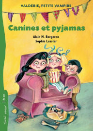 Title: Canines et pyjamas, Author: Alain M. Bergeron