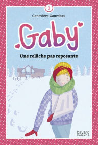 Title: Une relâche pas reposante!, Author: Geneviève Gourdeau
