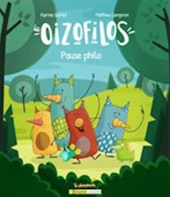 Title: Pause philo: Les Oizofilos, Author: Karine Gottot
