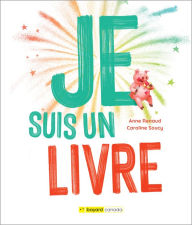 Title: Je suis un livre, Author: Anne Renaud