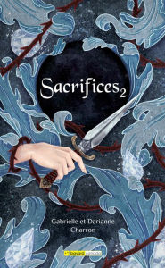 Title: Sacrifices, tome 2, Author: Gabrielle Charron