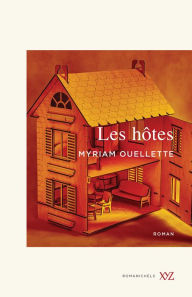 Title: Les hôtes, Author: Myriam Ouellette