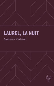 Title: Laurel, la nuit, Author: Laurence Pelletier