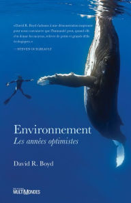 Title: Environnement : les années optimistes, Author: David R. Boyd