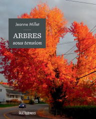 Title: Arbres sous tension, Author: Jeanne Millet
