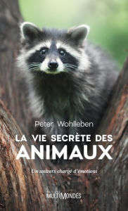 Title: La vie secrète des animaux, Author: Peter Wohlleben