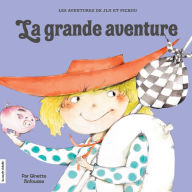 Title: La grande aventure, Author: Ginette Anfousse