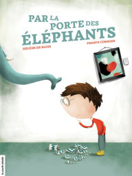 Title: Par la porte des éléphants, Author: Hélène de Blois