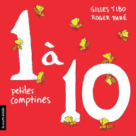 Title: 1 à 10 : petites comptines, Author: Gilles Tibo