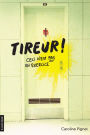 Tireur!: Ceci n'est pas un exercice