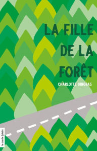 Title: La fille de la forêt, Author: Charlotte Gingras
