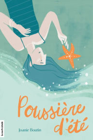 Title: Poussière d'été, Author: Joanie Boutin